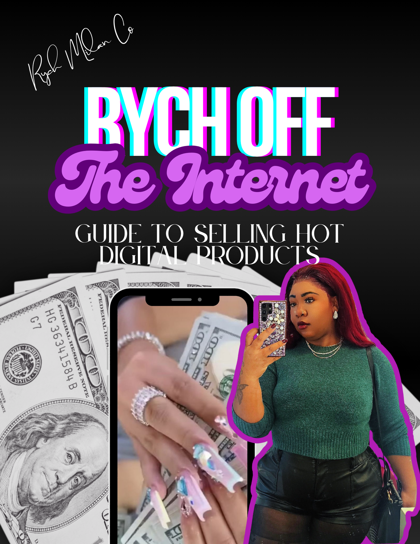 Rych Off The Internet: Guide to Selling Hot Digital Products
